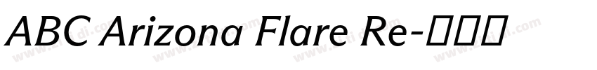 ABC Arizona Flare Re字体转换 ABC Arizona Flare Re字体转换